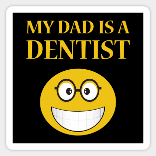 My Dad Is A Dentist Sticker